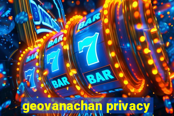 geovanachan privacy